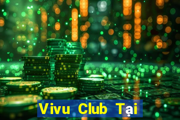 Vivu Club Tại Game Bài Đổi The