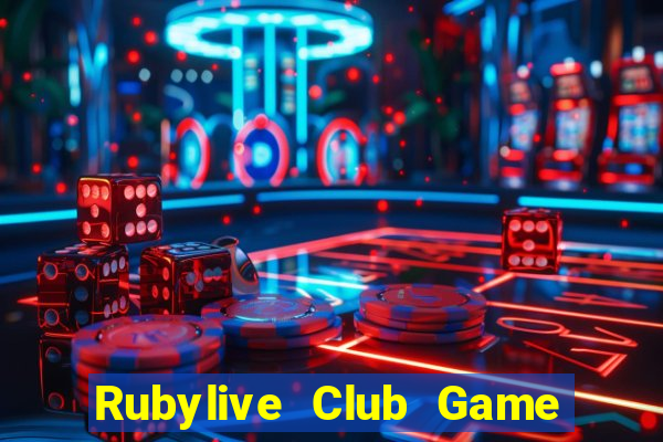 Rubylive Club Game Bài Vip