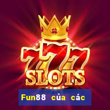 Fun88 của các vị thần lớn