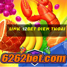 link 12bet dien thoai