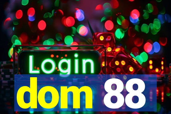 dom 88