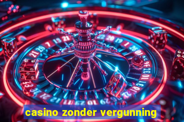 casino zonder vergunning