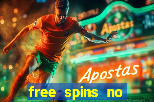 free spins no deposit casino