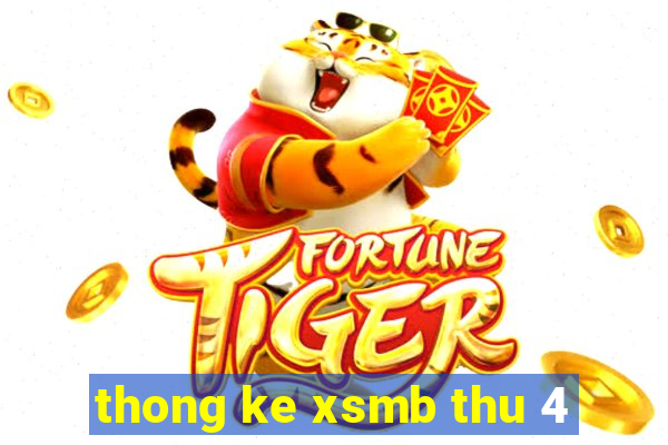 thong ke xsmb thu 4