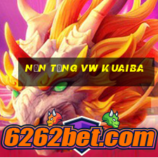 Nền tảng VW Kuaiba