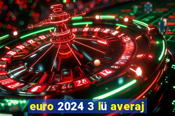 euro 2024 3 lü averaj