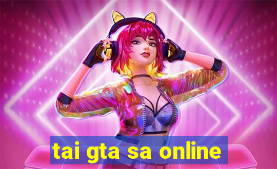 tai gta sa online