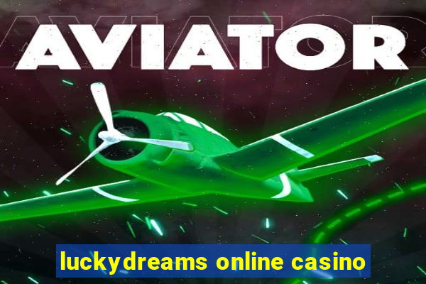 luckydreams online casino