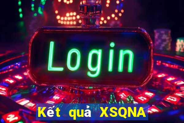 Kết quả XSQNA Thứ 6