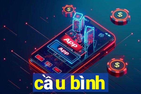 cầu bình