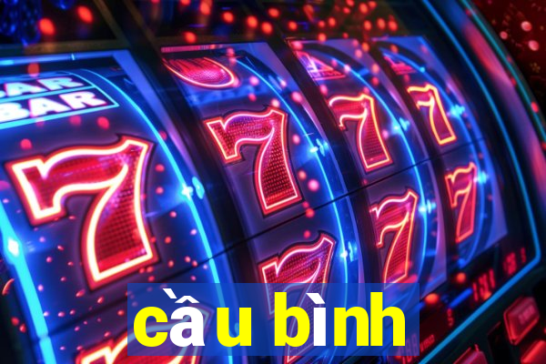 cầu bình