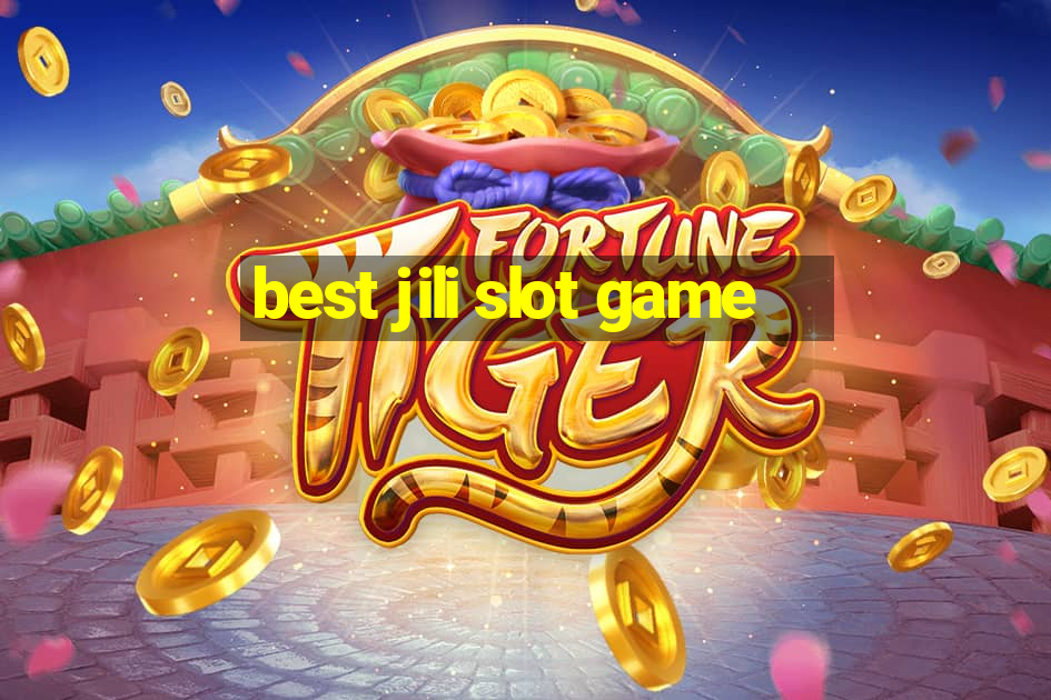 best jili slot game