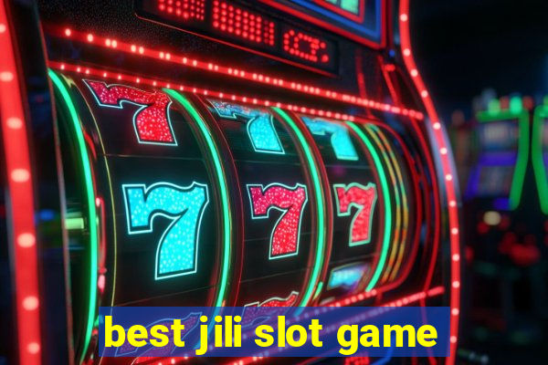 best jili slot game