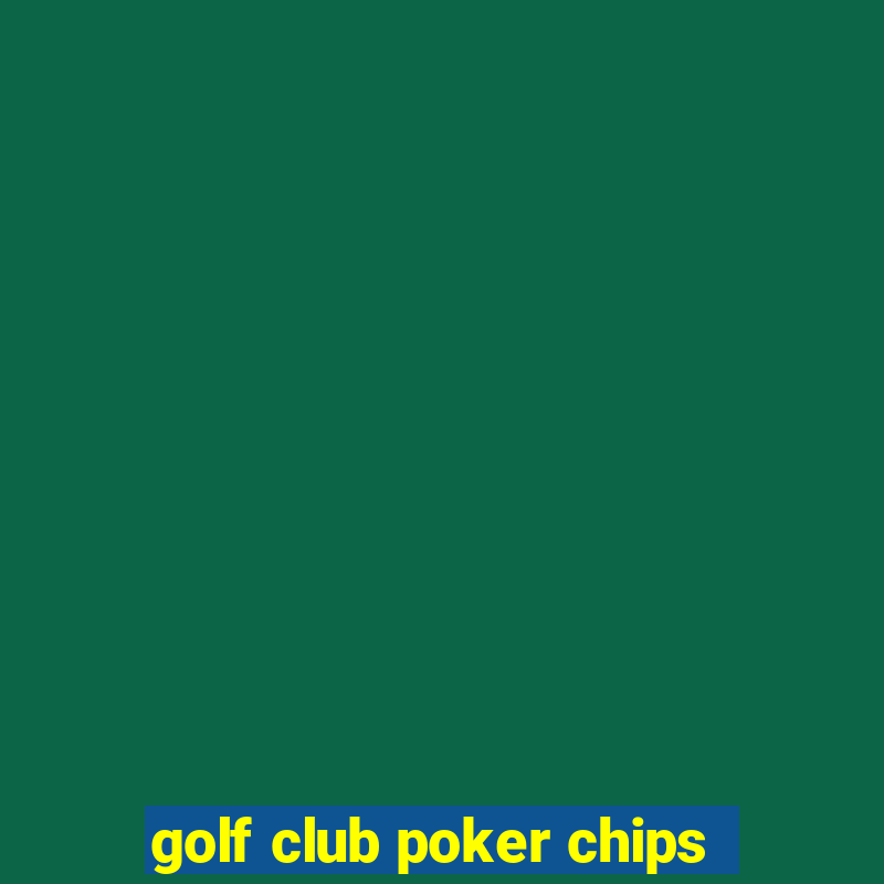 golf club poker chips