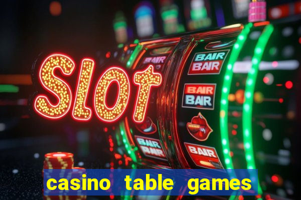 casino table games with bonus