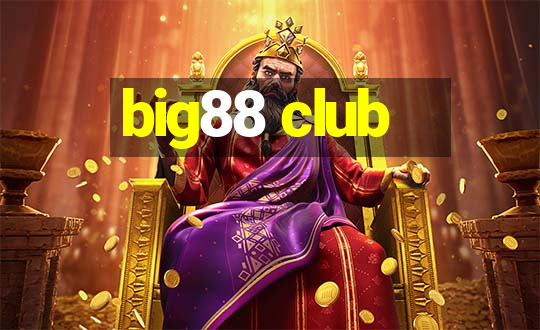 big88 club