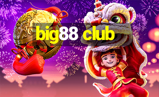 big88 club