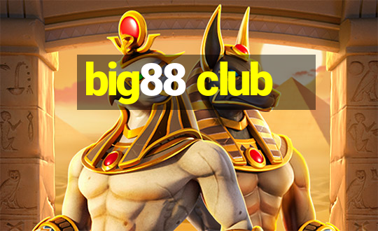 big88 club