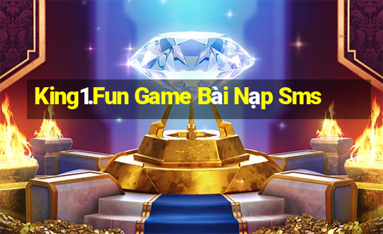 King1.Fun Game Bài Nạp Sms