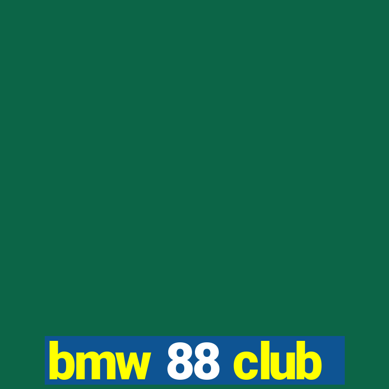 bmw 88 club