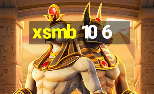 xsmb 10 6