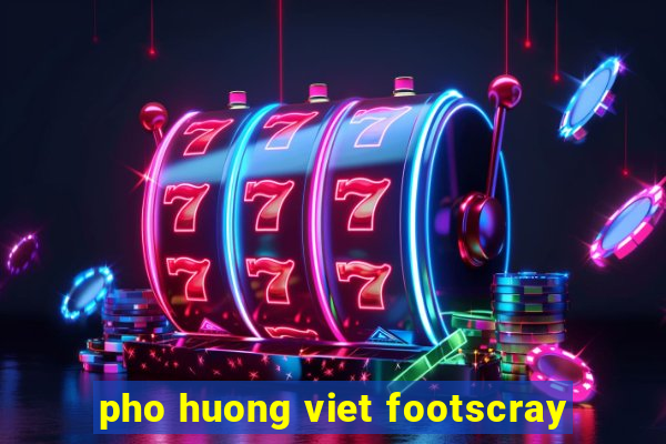 pho huong viet footscray