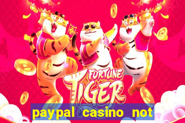 paypal casino not on gamstop