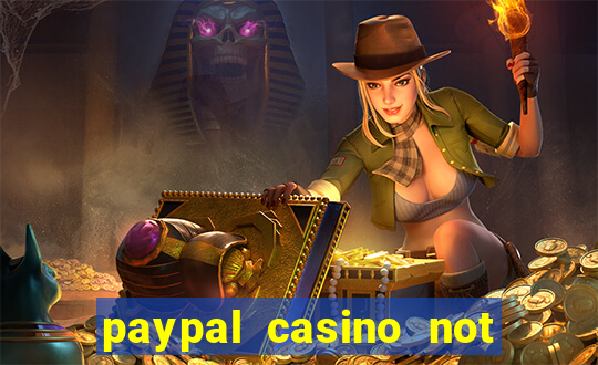 paypal casino not on gamstop