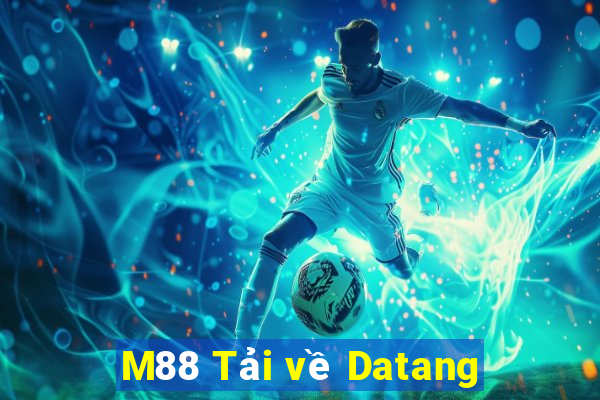 M88 Tải về Datang