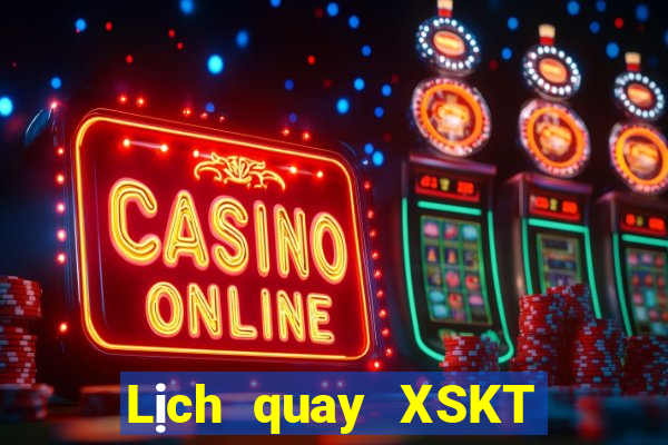 Lịch quay XSKT ngày 18