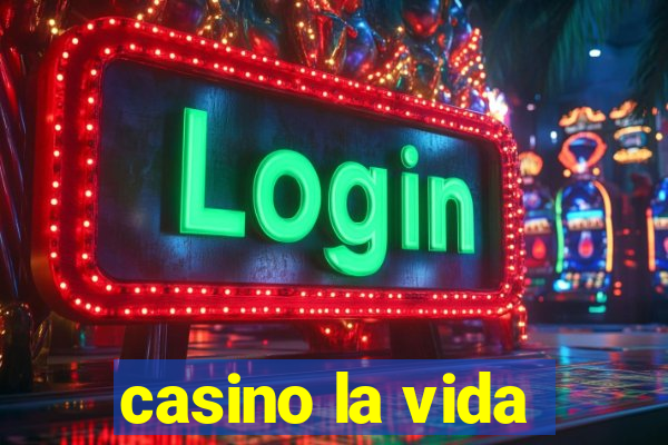 casino la vida