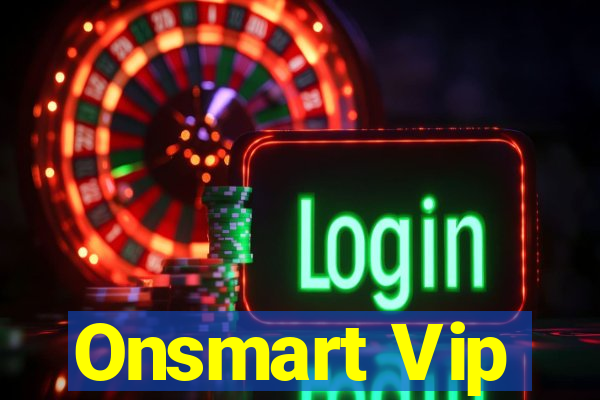 Onsmart Vip