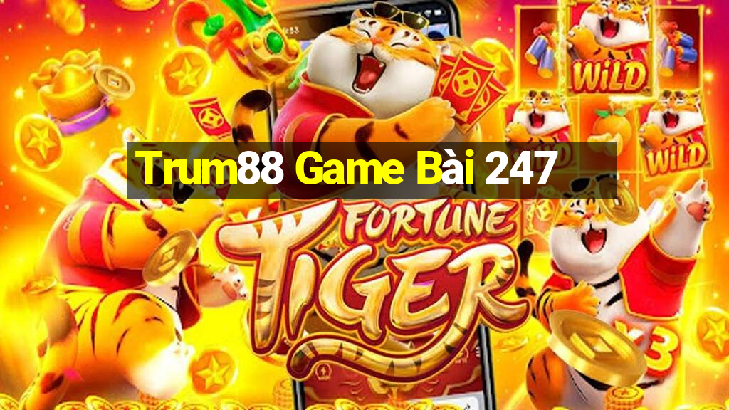 Trum88 Game Bài 247