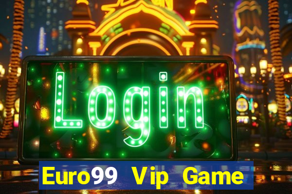 Euro99 Vip Game Bài B88