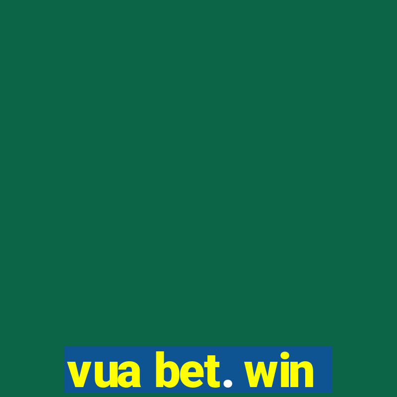 vua bet. win