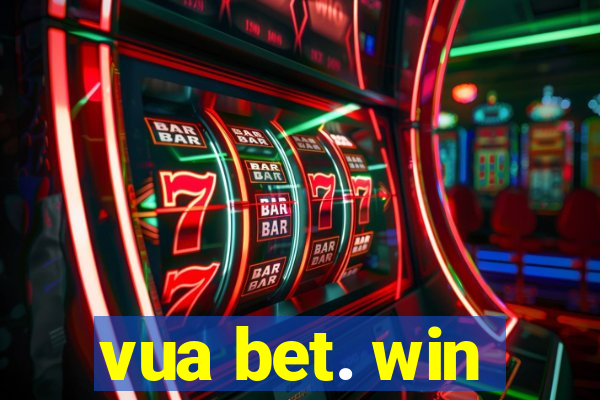 vua bet. win