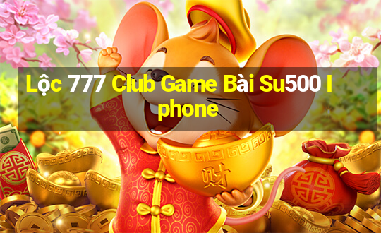 Lộc 777 Club Game Bài Su500 Iphone