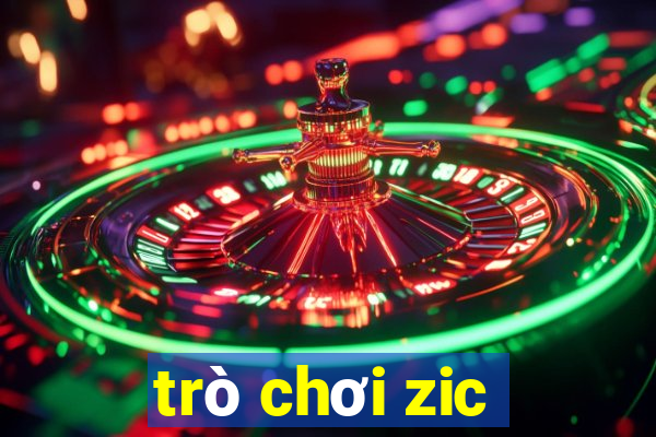 trò chơi zic