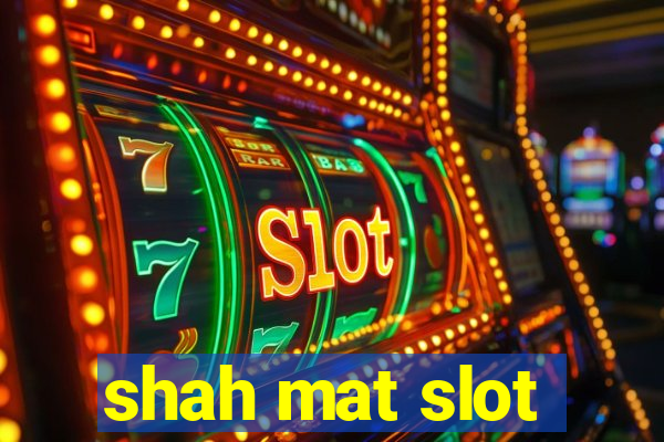 shah mat slot