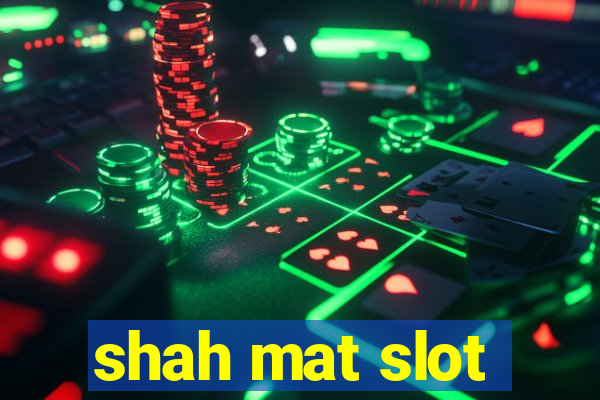 shah mat slot