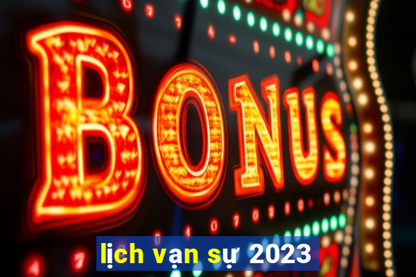 lịch vạn sự 2023