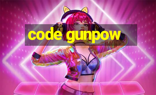 code gunpow