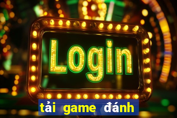 tải game đánh bạc tứ sắc miễn phí