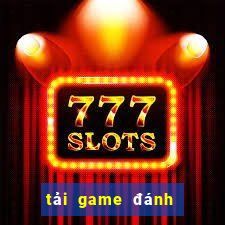 tải game đánh bạc tứ sắc miễn phí