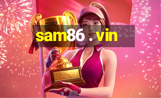 sam86 . vin