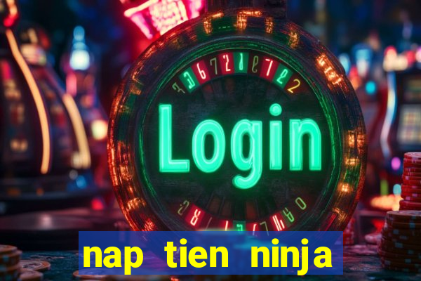 nap tien ninja school online