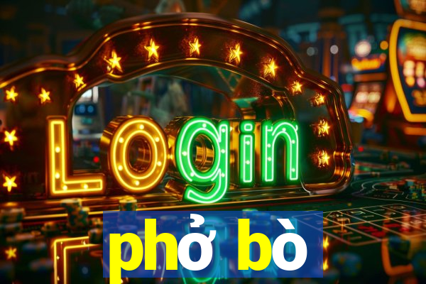 phở bò