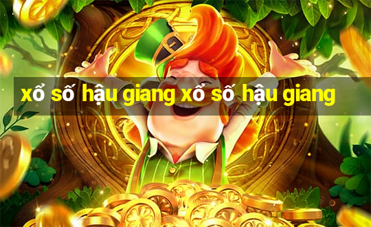 xổ số hậu giang xổ số hậu giang