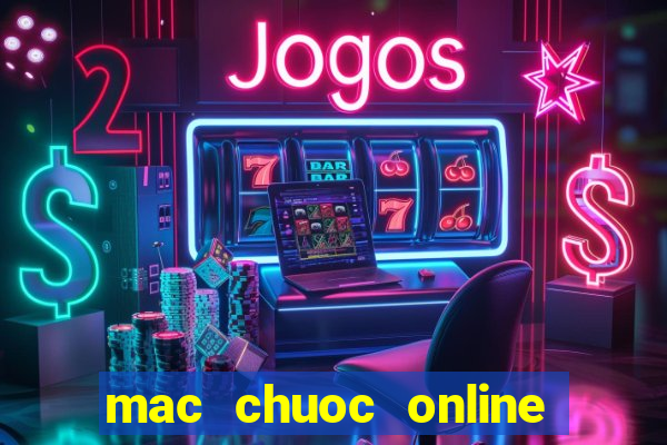 mac chuoc online vua bai 9