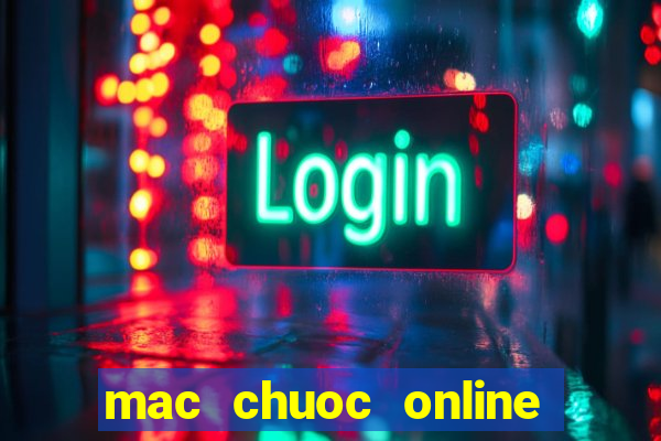 mac chuoc online vua bai 9